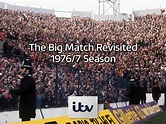 Watch The Big Match Revisited | Prime Video