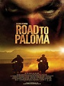 Road To Paloma - Film 2014 - AlloCiné