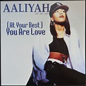 AALIYAH / AT YOUR BEST (YOU ARE LOVE) (12") - HIP TANK RECORDS