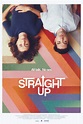 Straight Up - Película 2019 - Cine.com