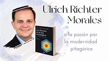 Ulrich Richter Morales o la pasión por la modernidad pitagórica | Más ...