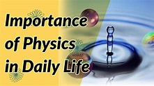 Importance of Physics in our Daily Life | # ...