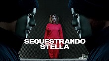 Sequestrando Stella (Kidnapping Stella) | Trailer | Dublado (Brasil ...