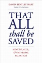Condemned to Salvation: Considering Universalism with David Bentley ...