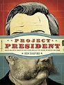 Project President: Bad Hair And Botox On The Road To The White House ...