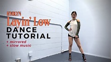 [Dance Tutorial] HYOLYN 'LAYIN’ LOW' | Mirrored/Slowed | Janita Leung ...