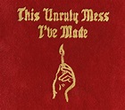 Macklemore & Ryan Lewis - This Unruly Mess I've Made [Review ...