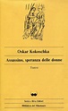 Assassino, speranza delle donne. Teatro - Oskar Kokoschka - Libro Usato ...
