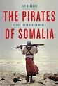 A Peek Into The Secret World Of Somali Pirates : NPR