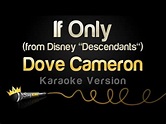 Dove Cameron - If Only (from Disney "Descendants") (Karaoke Version ...