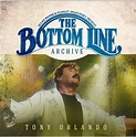 Tony Orlando : The Bottom Line Archive CD (2015) - Bottom Line Records ...