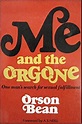 Me and the Orgone: One Man's Sexual Revolution: Orson Bean ...