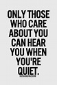 Lifehack_Quotes_Only-those-who-care-about-you-can-hear-you-when-youre ...