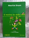 O Menino Do Dedo Verde - Maurice Druon - Seboterapia - Livros