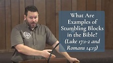 Examples of Stumbling Blocks in the Bible - Romans 14:13 (Video)