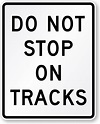 Do Not Stop On Tracks Sign - R8-8, SKU: X-R8-8