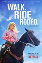 Walk. Ride. Rodeo. (2019) - Streaming, Trama, Cast, Trailer