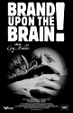Brand Upon the Brain! (#1 of 2): Extra Large Movie Poster Image - IMP ...