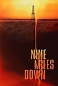 ‎Nine Miles Down (2009) directed by Anthony Waller • Reviews, film ...