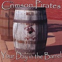 Your Day in the Barrel by The Crimson Pirates on Amazon Music - Amazon.com