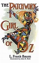 The Patchwork Girl of Oz (Oz Series #7) by L. Frank Baum, John R. Neill ...
