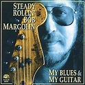 My Blues & My Guitar: Bob Margolin, Jim Brock, Mark "Kaz" Kazanoff ...