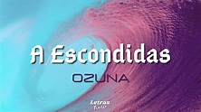 Ozuna - A Escondidas | (Letra/Lyrics) - YouTube