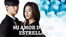 Mi Amor De Las Estrellas en Español Latino - Dorama en Audio Latino ...