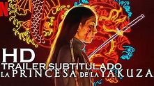 LA PRINCESA DE LA YAKUZA Trailer SUBTITULADO [HD] Netflix/Serie - YouTube