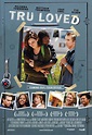 Tru Loved (2008) Poster #2 - Trailer Addict