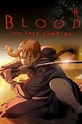 Blood : The Last Vampire (Film, 2000) — CinéSérie