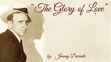 The Glory of Love (w/lyrics) ~ Mr. Jimmy Durante Chords - Chordify