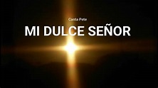 Mi Dulce Señor. (My Sweet Lord) - YouTube