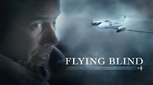 Flying Blind (Full Program) - YouTube