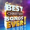 Various - The Best Christian Songs Ever - Amazon.com Music