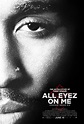 All Eyez on Me Movie Poster (#1 of 5) - IMP Awards