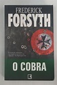 O Cobra – Frederick Forsyth – Touché Livros