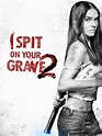 I Spit on Your Grave 2 - Movie Reviews