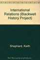International Relations 1919-1939 (Blackwell History Project ...