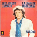 Michel Sardou - La Java De Broadway / Seulement L'Amour (1977, Vinyl ...