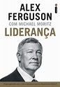 Liderança – Alex Ferguson. – Literatura&Futebol