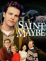 Saint Maybe (1998) - Rotten Tomatoes