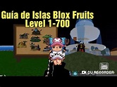 GUIA DE ISLAS DE BLOX FRUIST LEVEL 1-700!!ROBLOX: BLOX FRUIST GUIA ...