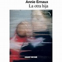 La otra hija - Annie Ernaux - Compra Livros ou ebook na Fnac.pt