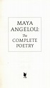 Maya Angelou : the complete poetry by Angelou, Maya (9780349006215 ...