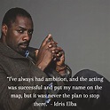35 Motivational Idris Elba Quotes To FUEL Your soul - Addicted 2 Success