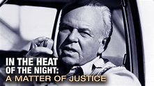 In the Heat of the Night: A Matter of Justice - Movie - Where To Watch