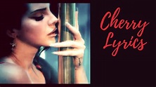 Lana Del Rey | Cherry | Lyrics - YouTube