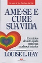 Ame-se e Cure Sua Vida PDF Louise Hay