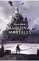 Máquinas mortales (Mortal Engines 1) | Penguin Libros